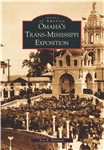 Omaha's Trans-Mississippi Exposition
